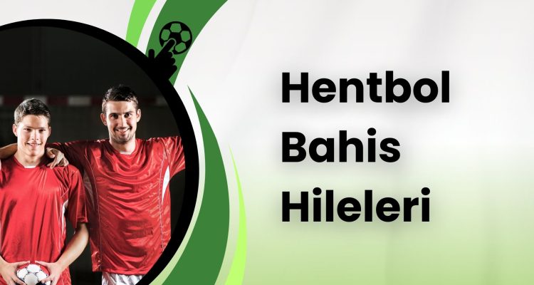 Hentbol Bahis Hileleri